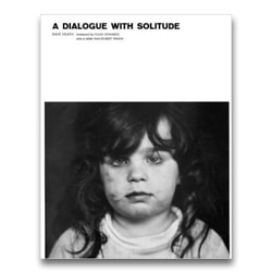 Dave Heath - A Dialogue with Solitude - Howard Greenberg Gallery
